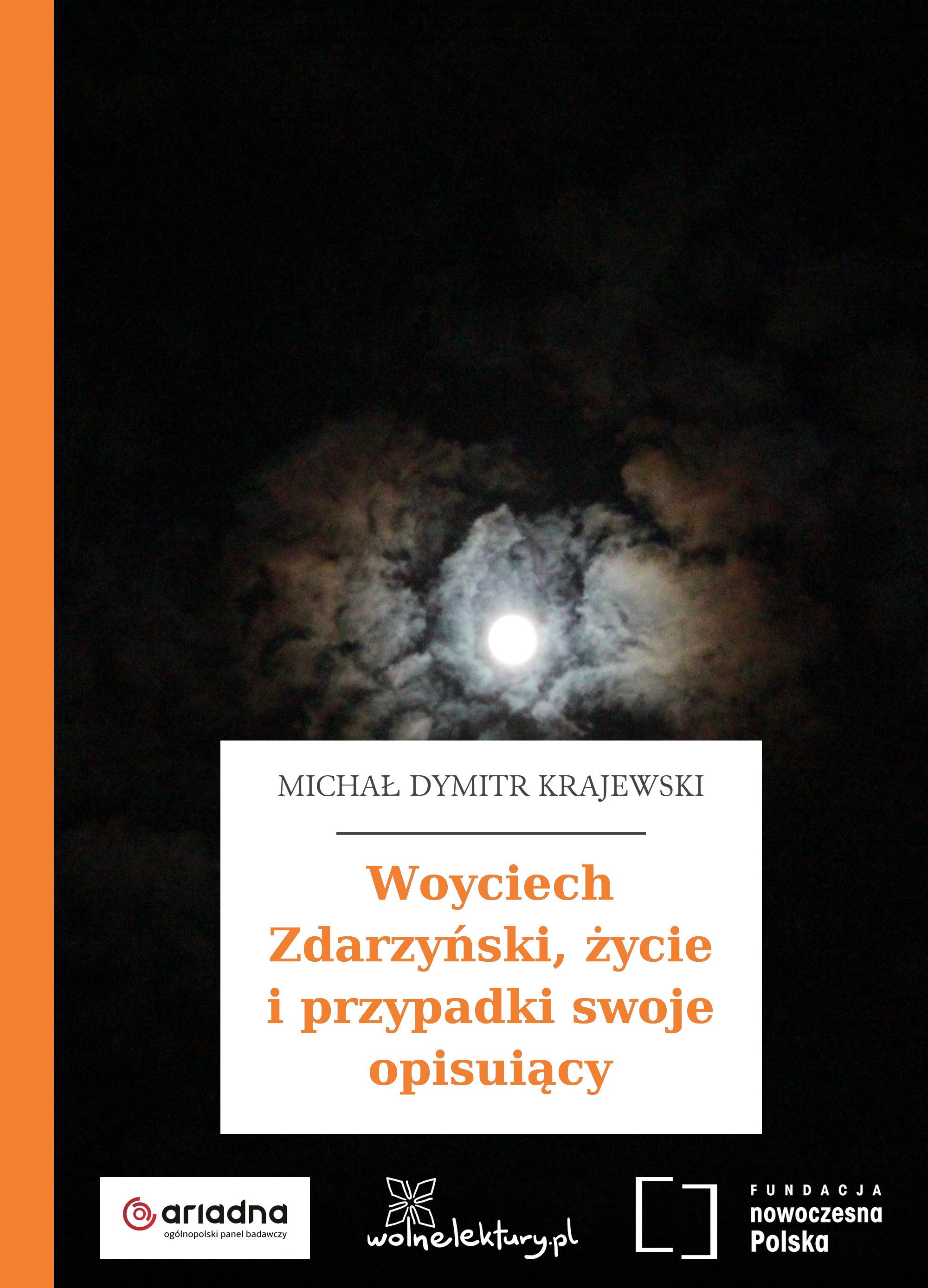 Woyciech Zdarzyński, życie i przypadki swoje opisujący
